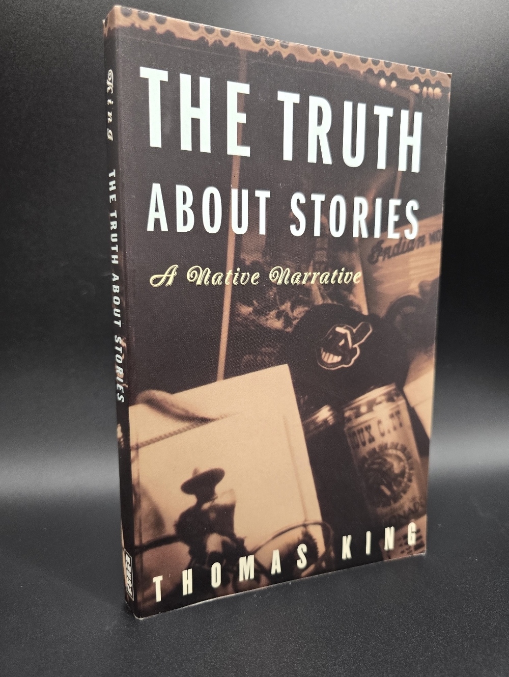 The Truth About Stories A Native Narrative by Thomas King Explores Native Storyt